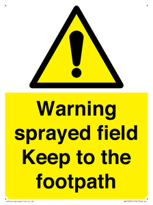 Warning sprayed field Keep to the footpath